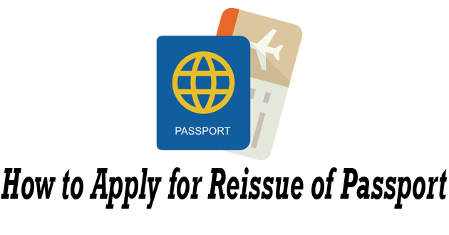 How to Apply for Reissue of Passport